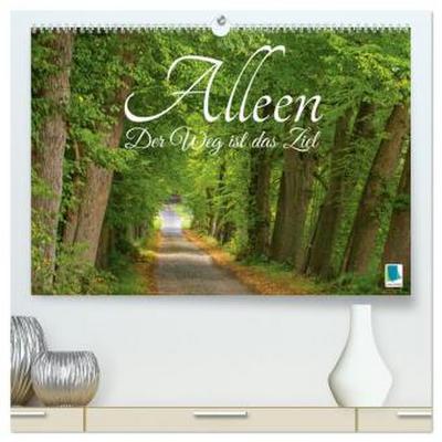 Alleen: Der Weg ist das Ziel (hochwertiger Premium Wandkalender 2026 DIN A2 quer), Kunstdruck in Hochglanz