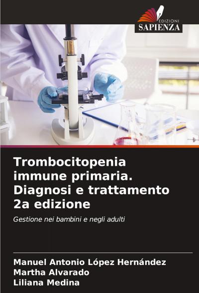 Trombocitopenia immune primaria. Diagnosi e trattamento 2a edizione
