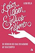 Leben, lieben, Einfluss nehmen