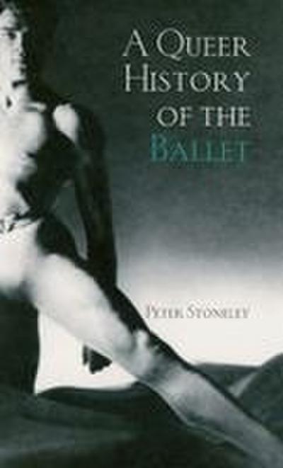 A Queer History of the Ballet
