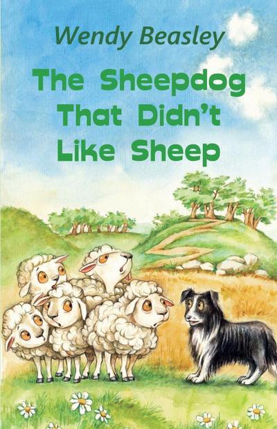 The Sheepdog That Didn’t Like Sheep