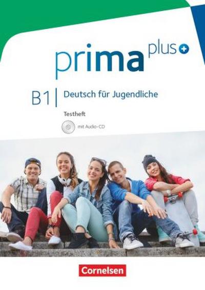 prima plus B1: Gesamtband - Testheft mit Audio-CD