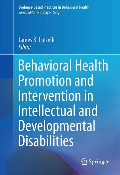 Behavioral Health Promotion and Intervention in Intellectual and Developmental Disabilities