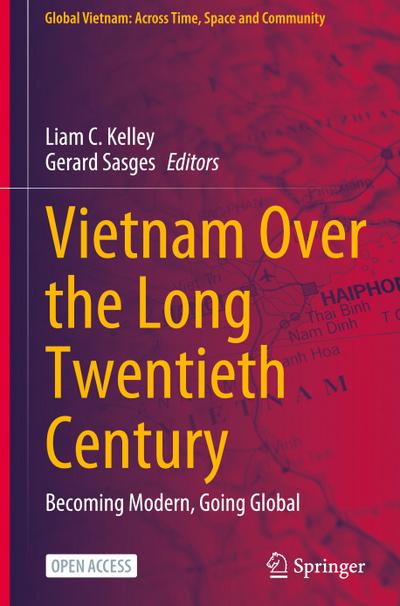 Vietnam Over the Long Twentieth Century
