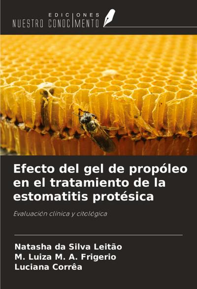 Efecto del gel de propóleo en el tratamiento de la estomatitis protésica