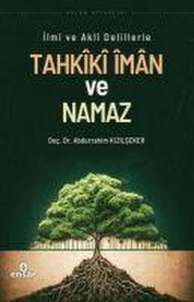 Ilmi ve Akli Delillerle Tahkiki Iman ve Namaz