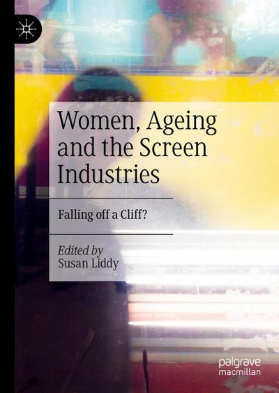 Women, Ageing and the Screen Industries