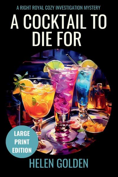 A Cocktail To Die For (Large Print Edition)