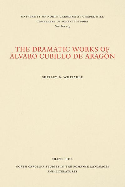 The Dramatic Works of Álvaro Cubillo de Aragón