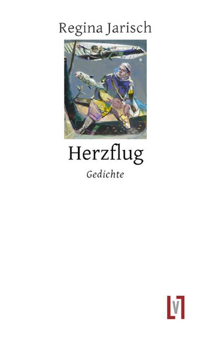 Herzflug: Gedichte. Mit Zeichnungen von Jost Heyder
