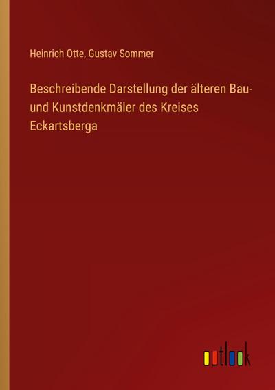 Beschreibende Darstellung der älteren Bau- und Kunstdenkmäler des Kreises Eckartsberga