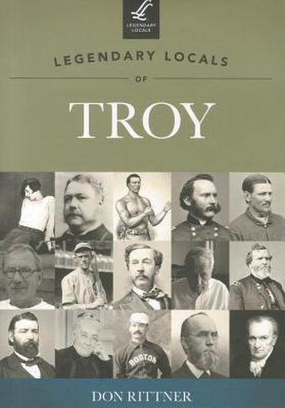 Legendary Locals of Troy