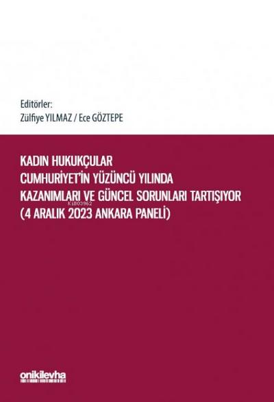 Kadin Hukukcular Cumhuriyetin Yüzüncü Yilinda Kazanimlari ve Güncel Sorunlari Tartisiyor
