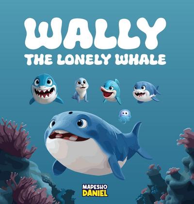 Wally The Lonely Whale