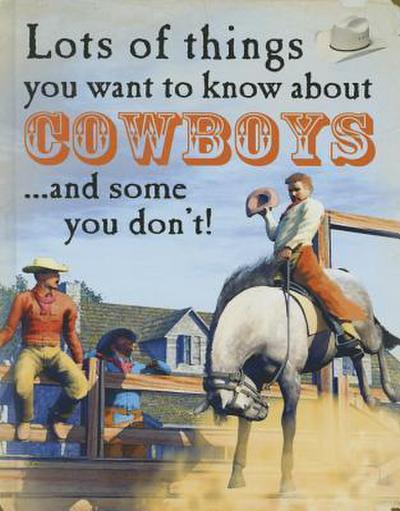 Lots of Things You Want to Know about Cowboys