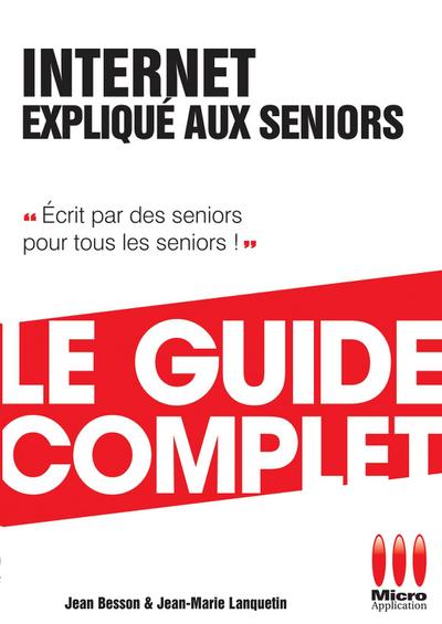 Internet Expliqué Aux Séniors Guide Complet