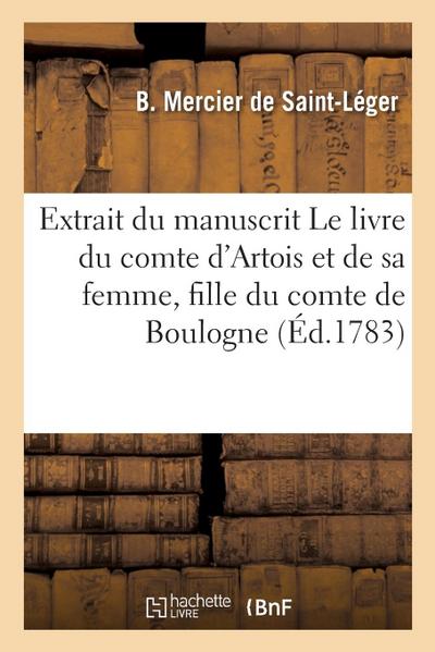 Extrait Du Manuscrit Le Livre Du Très Chevalereux Comte d’Artois Et de Sa Femme