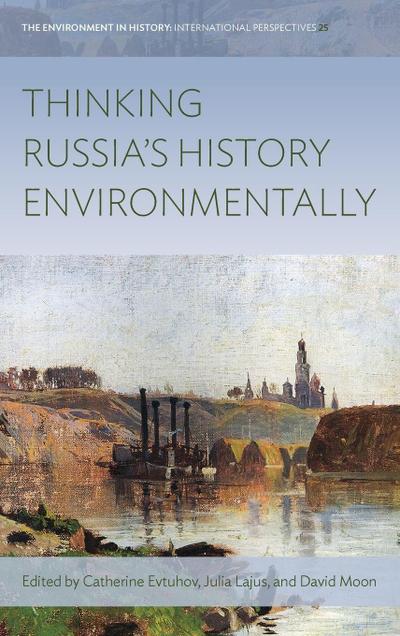 Thinking Russia’s History Environmentally