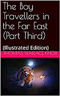 The Boy Travellers in the Far East Part Third / Adventures of Two Youths in a Journey to Ceylon and India