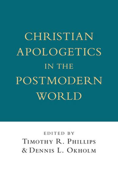 Christian Apologetics in the Postmodern World