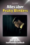 Alles über<br> Peaky Blinders