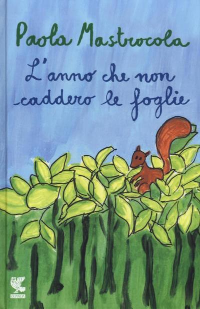 L’ anno che non caddero le foglie