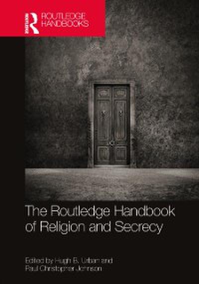 Routledge Handbook of Religion and Secrecy