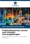 Problembasiertes Lernen und virtuelle Lernumgebung