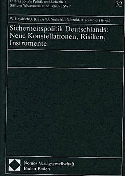 Sicherheitspolitik Deutschlands. Neue Konstellationen, Risiken, Instrumente