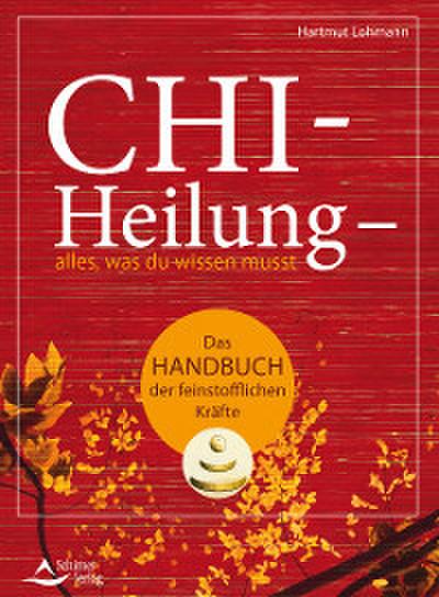 Chi-Heilung - alles, was du wissen musst