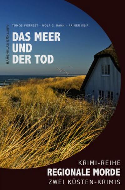 Das Meer und der Tod - Regionale Morde: 2 Küsten-Krimis