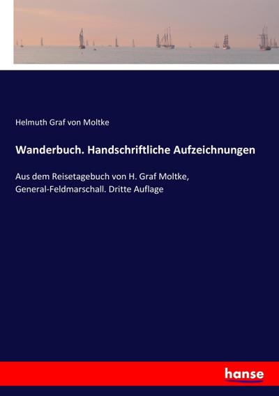 Wanderbuch. Handschriftliche Aufzeichnungen