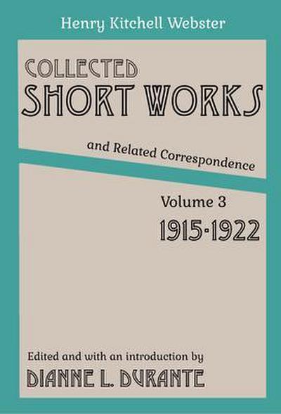 Collected Short Works and Related Correspondence Vol. 3