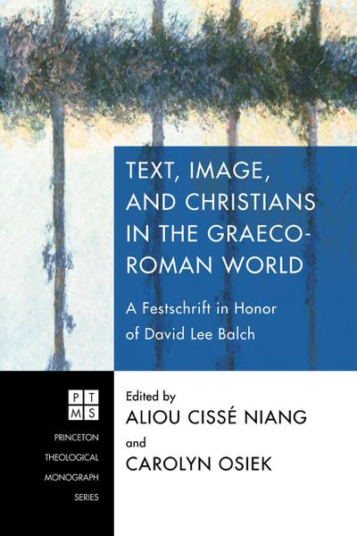 Text, Image, and Christians in the Graeco-Roman World