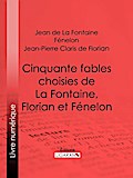 Cinquante fables choisies de La Fontaine, Florian et Fénelon