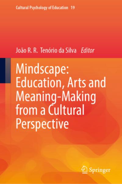 Mindscape: Education, Arts and Meaning-Making from a Cultural Perspective