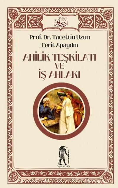 Ahilik Teskilati ve Is Ahlaki