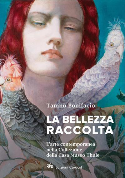 La bellezza raccolta. L’arte contemporanea nella Collezione della Casa Museo Thule