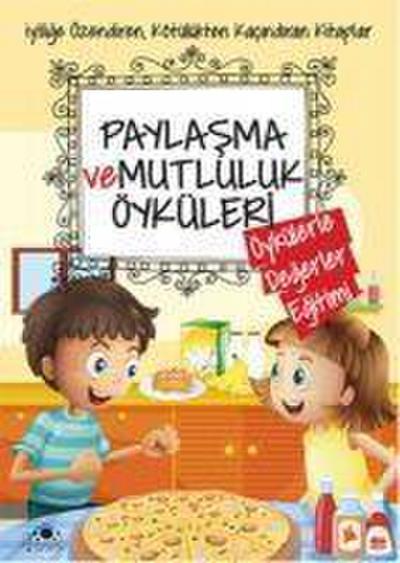 Paylasma ve Mutluluk Öyküleri