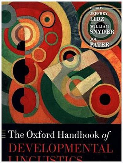The Oxford Handbook of Developmental Linguistics