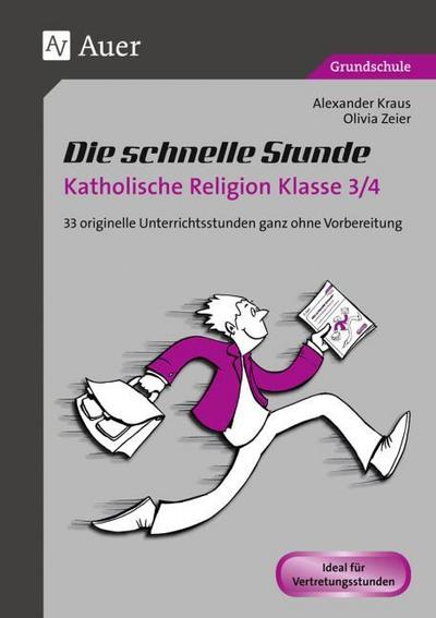 Die schnelle Stunde Katholische Religion Kl. 3/4