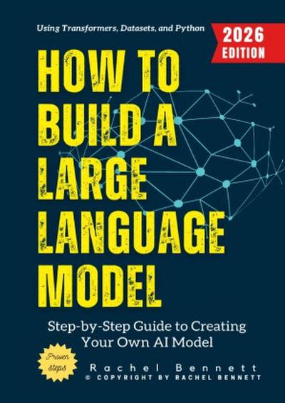 How to Build a Large Language Model:
