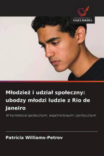 M¿odzie¿ i udzia¿ spo¿eczny: ubodzy m¿odzi ludzie z Rio de Janeiro