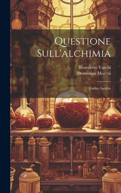Questione Sull’alchimia: Codice Inedito