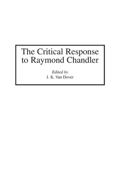 The Critical Response to Raymond Chandler