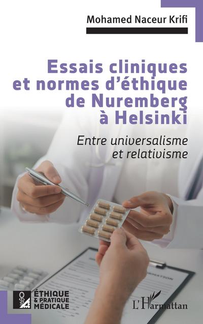 Essais cliniques et normes d’éthique de Nuremberg à Helsinki