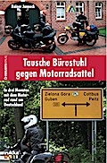Tausche Bürostuhl gegen Motorradsattel: In drei Monaten mit dem Motorrad rund um Deutschland
