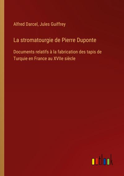 La stromatourgie de Pierre Duponte