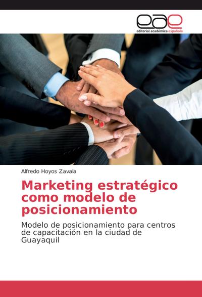 Marketing estratégico como modelo de posicionamiento