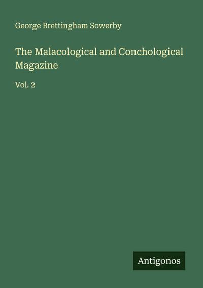 The Malacological and Conchological Magazine